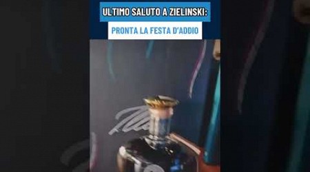 Festa d’addio ZIELINSKI, guardate cosa hanno creato 