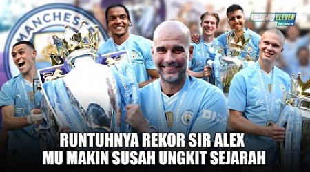 Juara Paling Spesial Karena Belum Pernah Dicapai Club EPL Manapun! Man City Lampaui Sir Alex