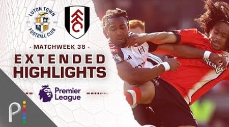 Luton Town v. Fulham | PREMIER LEAGUE HIGHLIGHTS | 5/19/2024 | NBC Sports