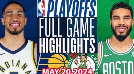 Boston Celtics Vs Indiana Pacers Full Game Highlights | May 21, 2024 | NBA Play off