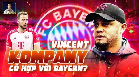 KOMPANY ĐẾN BAYERN MUNICH: SỰ CHẮP VÁ HAY LÀ DUYÊN