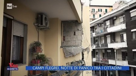 Campi Flegrei, una notte di paura per il terremoto - La vita in diretta 21/05/2024