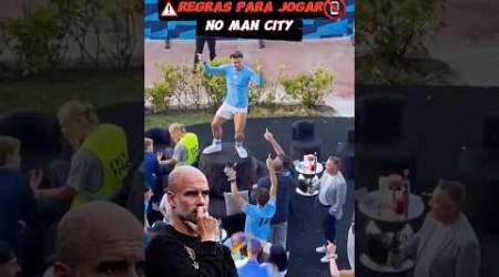 regras para jogar no Manchester city ⚠️⛔ #manchestercity #premierleague #guardiola #haaland