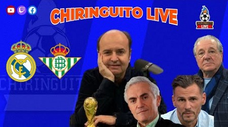 ⚽️ REAL MADRID - BETIS | CHIRINGUITO LIVE