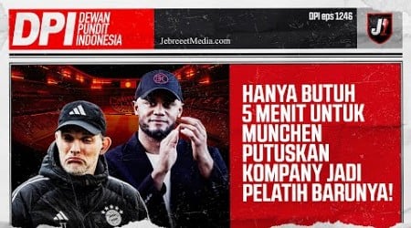 BAYERN MUNCHEN GANTIKAN TUCHEL DENGAN KOMPANY, BAKAL BALIK JUARA BUNDESLIGA LAGI? - DPI - EPS 1246