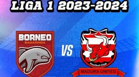 LIVE MADURA UNITED VS BORNEO FC - LAGA PENENTU LAWAN PERSIB BANDUNG DI FINAL CHAMPIONSHIP SERIES