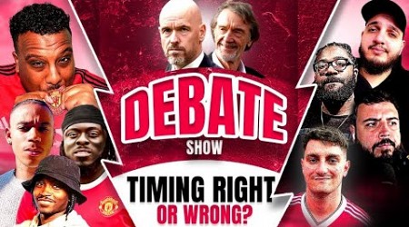 Fans Want INEOS Out? | Cup Final Distraction? | Ten Hag Sacked! ❌ | Debate Show