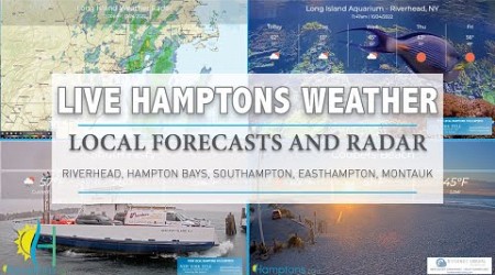 LIVE HAMPTONS.COM WEATHER CHANNEL - All Cams (Hampton Bays, Southampton, East Hampton, Montauk)