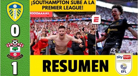 SOUTHAMPTON ASCIENDE A PREMIER LEAGUE. Venció 1-0 al LEEDS en final de playoffs de la CHAMPIONSHIP