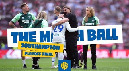 The Match Ball: Leeds United 0-1 Southampton | Playoff Final