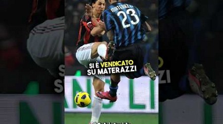 La VENDETTA di Ibra su Materazzi 