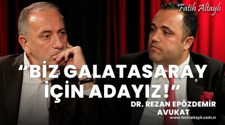 &quot;Biz Galatasaray&#39;ın geleceğini kurtarmak için adayız!&quot; / Dr. Rezan Epözdemir &amp; Fatih Altaylı