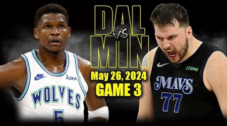 Dallas Mavericks vs Minnesota Timberwolves Full Game 3 Highlights - May 26, 2024 | 2024 NBA Playoffs