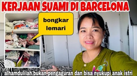 KERJAAN SUAMI DI BARCELONA ,ALHAMDULILAH BUKAN PENGANGGURAN BISA NYUKUPI ANAK ISTRI , BONGKAR LEMARI