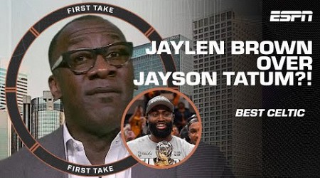 &#39;EFFICIENCY and EFFORT&#39; Shannon KEYS IN on Jaylen Brown as best Celtic over Tatum | First Take