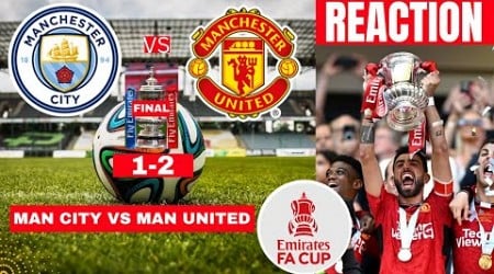 Man City vs Manchester United 1-2 Live Stream FA Cup Final Football Match Score reaction Highlights