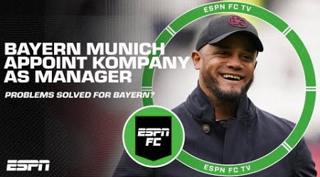 Expectations for Vincent Kompany as Bayern Munich’s new manager | ESPN FC