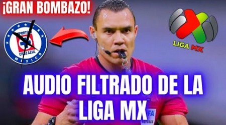 ¡AUDIO FILTRADO DE LA LIGA MX! ¡GRAN ESCÁNDALO!| CRUZ AZUL NOTICIAS HOY