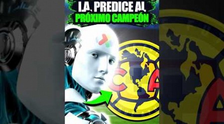 Una INTELIGENCIA ARTIFICIAL PREDIJO al CAMPEÓN de la LIGA MX 