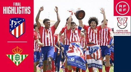 RESUMEN | Atlético de Madrid | 1-0 | Real Betis Balompié | Copa de Campeones | Final