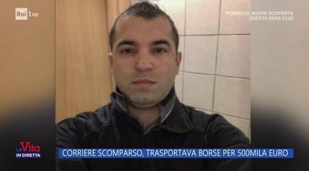 Corriere scomparso, trasportava borse per 500mila euro - La Vita in diretta 27/05/2024