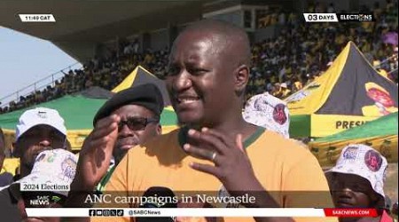 2024 Elections | ANC campaigns in Newcastle