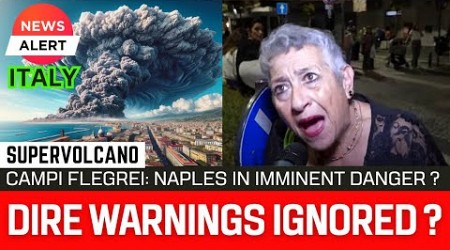 NO Focus on Evacuation Plans despite INGV&#39;s urgent request: Mayor of Naples puts Head in the sand