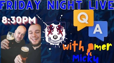 That Friday Night Live Show- Q&amp;A with Micky &amp; Omer