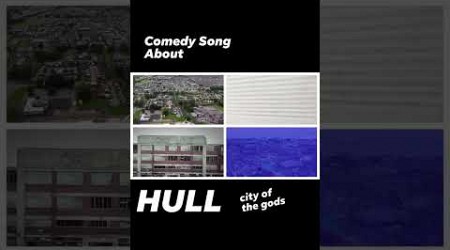 Comedy Song About Hull, City Of The Gods! | #ukcomedy #comedymusic #britishcomedy