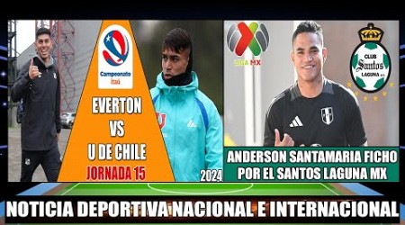 Jornada 15: Everton se enfrenta a la Universidad de Chile Campeonato Itau | Santamaría al Santos MX