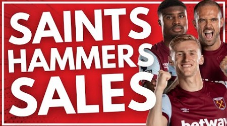 SOUTHAMPTON SHOPPING AT WEST HAM FOR SUMMER SIGNINGS? | PREMIER LEAGUE