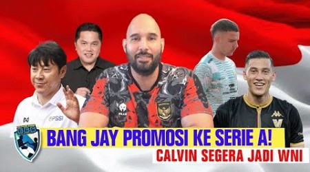 BANG JAYADI PEMAIN INDONESIA PERTAMA YANG AKAN MAIN DI SERIE A, CALVIN VERDONK SEGERA MENJADI WNI!