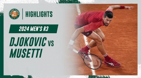 Djokovic vs Musetti Round 3 Highlights | Roland-Garros 2024