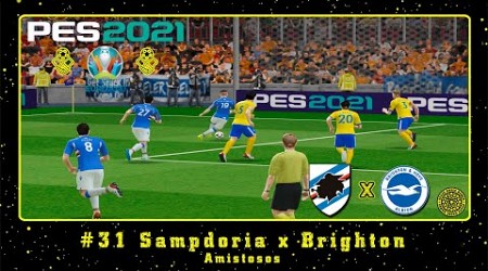 PES 2021: UEFA EURO 2020 (PS2) Amistosos #31 Sampdoria x Brighton