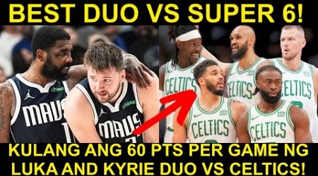 Luka at Kyrie KAYANIN kaya ang Celtics SUPER 6? Kulang ang 60PTS per game ng LUKAI DUO sa Celtics