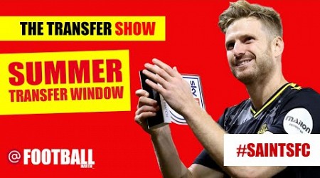 The #SaintsFC Transfer Show - Stuart Armstrong leaves Southampton after 6 Seasons.