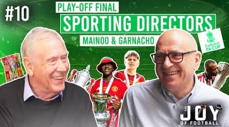 Sporting Directors, Kobbie &amp; the FA Cup, and Southampton Play-Off┃The Joy of Football Podcast