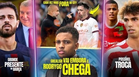 Clima TENSO entre Pep x Grealish, Rodrygo é a SOLUÇÃO | TROCA entre Felix e Greenwood | Presente |E+