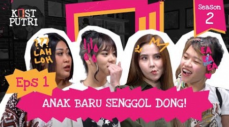 KOSTPUTRI S2:1 - ZEE JKT48 ANAK BARU KOSTPUTRI. BIKIN CHELSEA SEWOT DAN BOIYEN PUSING! DRAMA BANGET!