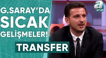 Galatasaray&#39;ın Transfer Listesinde Kimler Var? Emre Kaplan O İsimleri Açıkladı! / A Spor