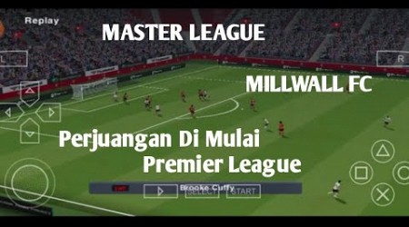 PERTANDINGAN PERTAMA DI PREMIER LEAGUE●Master League Millwall FC●