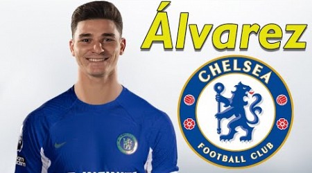 Julian Alvarez ● Chelsea Transfer Target 