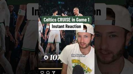 Celtics WIN Game 1 INSTANT REACTION