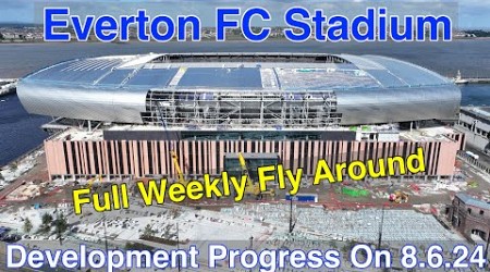 NEW Everton FC Stadium at Bramley Moore Dock. A Full FlyAround!