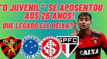 EVERTON FELIPE &quot;O JUVENIL&quot; SE APOSENTA AOS 26 ANOS! QUE LEGADO ELE DEIXA PRO FUTEBOL, PRA TORCIDA?