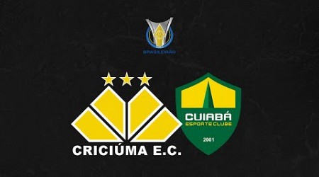 CRICIÚMA X CUIABÁ - JORNADA ESPORTIVA - BRASILEIRÃO SERIE A - 09/06/2024