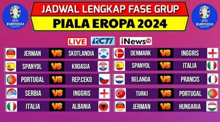 Jadwal Euro 2024~Jadwal Lengkap Fase Grup Piala Eropa 2024~Euro 2024~Live Rcti