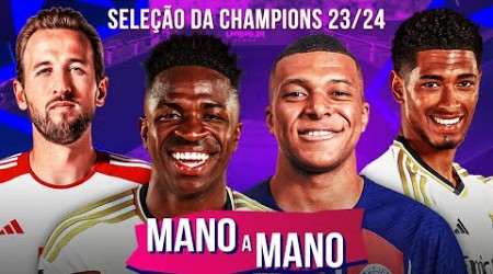 CRAVAMOS O TIME IDEAL DA CHAMPIONS LEAGUE 2023/24! | MANO A MANO