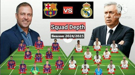 Squad Depth Barcelona vs Real Madrid Season 2024/2025