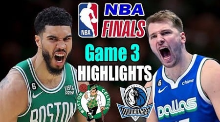 Boston Celtics vs Dallas Mavericks NBA Finals Full Game 3 Highlights | Luka Dončić Can&#39;t be Stopped!